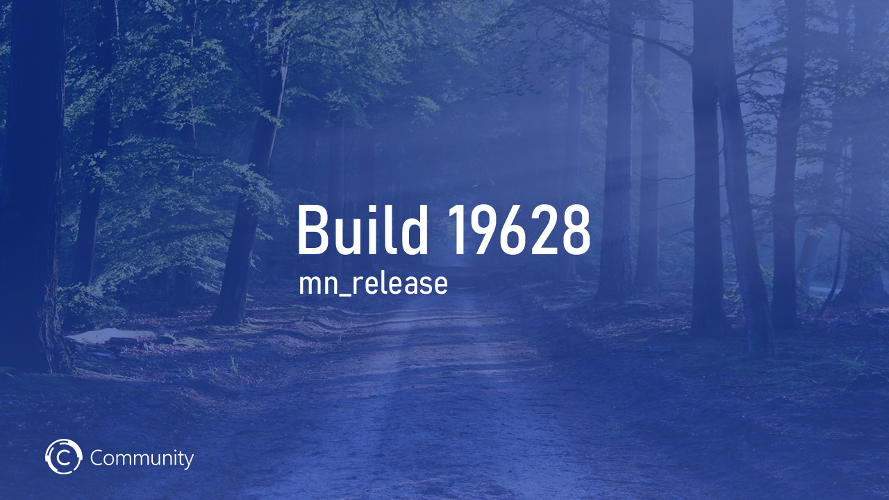 Анонс Windows 10 Insider Preview Build 19628 (Ранний доступ)